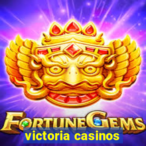 victoria casinos